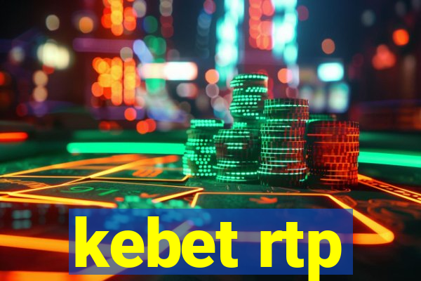 kebet rtp